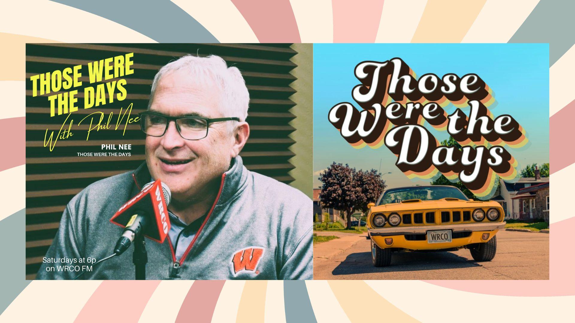 Those Were the Days on WRCO-FM
