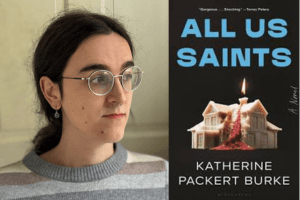 Author Reading: Katherine Packert Burke's ALL US SAINTS