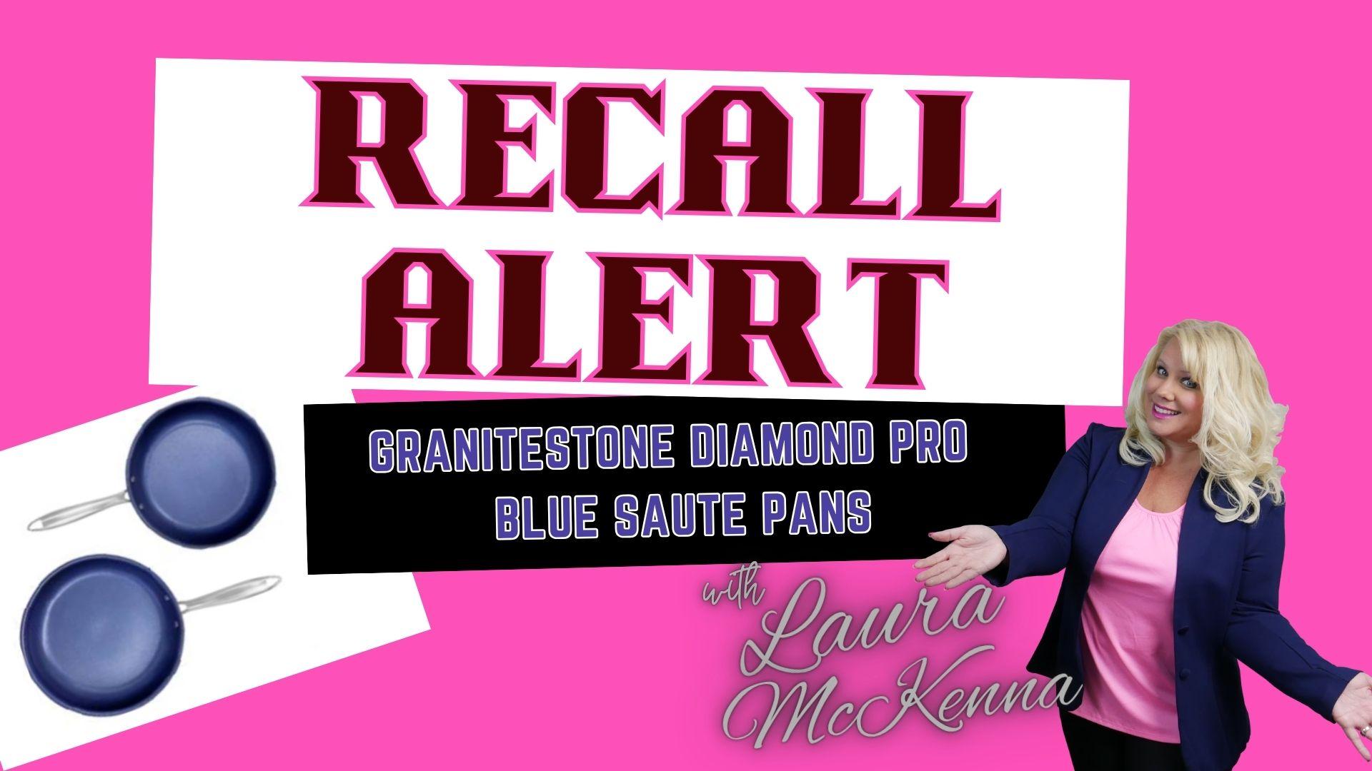 Recall Alert: Granitestone Diamond Pro Blue stainless steel sauté pans